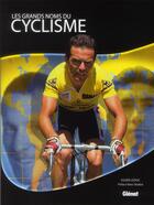 Couverture du livre « Les grands noms du cyclisme » de Julien Leduc aux éditions Glenat