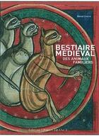 Couverture du livre « Bestiaire médieval des animaux familiers » de Rene Cintre aux éditions Ouest France