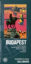 Couverture du livre « Budapest ; avenue Andrássy, berges et ponts du Danube, colline du Château, Obuda, Esztergom » de  aux éditions Gallimard-loisirs