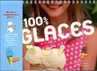 Couverture du livre « 100 % glaces » de Sophie Mutterer et Delphine Mach et Anne Chiumino aux éditions Bayard Jeunesse