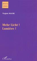 Couverture du livre « Mehr licht - lumiere! » de Virginie Maure aux éditions L'harmattan