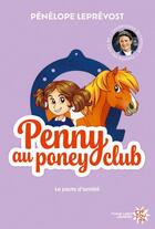 Couverture du livre « Penny au poney-club Tome 1 : Le pacte d'amitié » de Penelope Leprevost aux éditions Michel Lafon