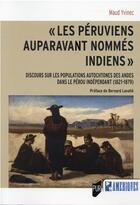 Couverture du livre « Les Péruviens auparavant nommés Indiens » de Maud Yvinec aux éditions Pu De Rennes