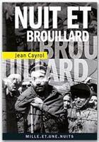 Couverture du livre « Nuit et brouillard ; de la mort à la vie » de Jean Cayrol aux éditions Fayard/mille Et Une Nuits