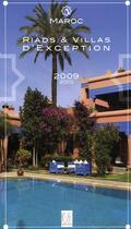 Couverture du livre « Maroc ; riads & villas d'exception (édition 2009/2010) » de  aux éditions Ksar