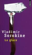 Couverture du livre « La glace » de Vladimir Sorokine aux éditions Points