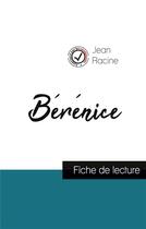 Couverture du livre « Bérénice, de Jean Racine ; fiche de lecture » de  aux éditions Comprendre La Litterature