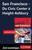 Couverture du livre « San Francisco ; du Civic Center à Haight-Ashbury » de  aux éditions Ulysse