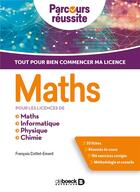 Couverture du livre « Maths ; pour les licences de maths, informatique, physique, chimie » de Francois Cottet-Emard aux éditions De Boeck Superieur