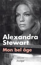 Couverture du livre « Mon bel âge » de Alexandra Stewart aux éditions Archipel