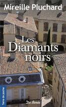 Couverture du livre « Les diamants noirs » de Mireille Pluchard aux éditions De Boree