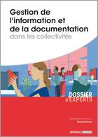 Couverture du livre « Gestion de l'information et de la documentation dans les collectivités » de Pascale Bouton aux éditions Territorial