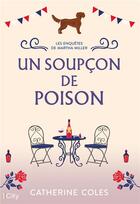 Couverture du livre « Les enquêtes de Martha Miller Tome 1 : un soupçon de poison » de Catherine Coles aux éditions City