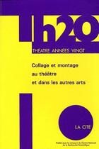 Couverture du livre « Collage et montage au théâtre et dans les autres arts » de  aux éditions L'age D'homme