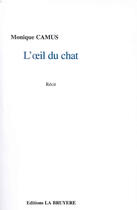 Couverture du livre « L'oeil du chat » de Monique Camus aux éditions La Bruyere