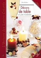 Couverture du livre « Decors de table en pâte modelable » de Julie Richier aux éditions Editions Carpentier