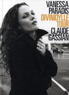 Couverture du livre « Vanessa Paradis ; divinidylle tour » de Claude Gassian aux éditions Anne Carriere