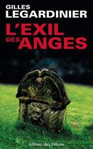 Couverture du livre « L'exil des anges » de Gilles Legardinier aux éditions Libra Diffusio