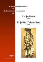 Couverture du livre « La judiada ; el judio talmudista » de Felix / Maximiliano Sarda Y Salvany / Lamarque aux éditions Saint-remi
