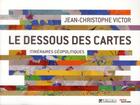 Couverture du livre « Le dessous des cartes t.3 ; itinéraires géopolitiques » de Jean-Christophe Victor aux éditions Tallandier