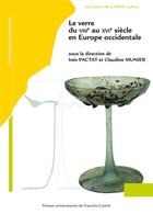 Couverture du livre « Le verre du viiie au xvie siecle en europe occidentale - actes du 8e colloque international de l'afa » de Pactat Ines aux éditions Pu De Franche Comte