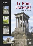 Couverture du livre « Le Père-Lachaise ; guide du flâneur » de France Raimbault aux éditions Editions Sutton