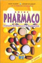 Couverture du livre « Guide pharmaco étudiants en pharmacie et pharmaciens (2e édition) » de Marc Talbert et Gerard Willoquet aux éditions Lamarre