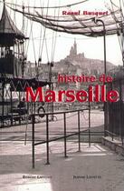 Couverture du livre « Histoire de Marseille » de Busquet Raoul aux éditions Jeanne Laffitte