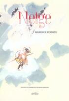 Couverture du livre « Neige » de Fermine/Lemoine aux éditions Arlea