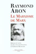 Couverture du livre « Le marxisme de marx » de Aron/Casanova aux éditions Fallois