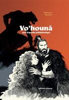 Couverture du livre « Vo'houna, une legende prehistorique » de Roudier/Clottes aux éditions Errance