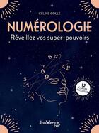 Couverture du livre « Numérologie : réveillez vos supers pouvoirs ; 11 cartes incluses » de Celine Colle aux éditions Jouvence