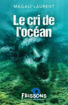 Couverture du livre « Le cri de l'océan » de Magali Laurent aux éditions Heritage Quebec