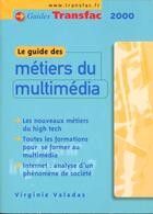 Couverture du livre « Guide Des Metiers Du Multimedia - 12 » de Valadas aux éditions Transfac