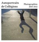 Couverture du livre « Autoportraits de collégiens » de  aux éditions Chat Ivre
