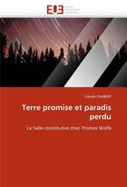 Couverture du livre « Terre promise et paradis perdu » de Chabert-C aux éditions Editions Universitaires Europeennes