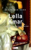 Couverture du livre « Lella Kmar ; le destin tourmenté d'une nymphe du sérail (1862-1942) » de Nizar Ben Saad aux éditions Ka'editions