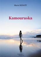 Couverture du livre « Kamouraska » de Marie Benoit aux éditions Baudelaire