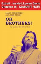 Couverture du livre « Oh brothers ! sur la piste des frères Coen ; extrait : Inside Llewyn Davis chapitre 16 » de Claire Debru et Marc Cerisuelo aux éditions Capricci