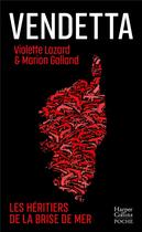 Couverture du livre « Vendetta : l'héritage de la brise de mer » de Violette Lazard et Marion Galland aux éditions Harpercollins