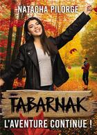 Couverture du livre « Tabarnak, l'aventure continue ! » de Natacha Pilorge aux éditions Bookelis