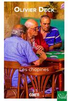 Couverture du livre « Les chopines » de Olivier Deck aux éditions Cairn