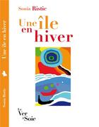 Couverture du livre « Une île en hiver » de Sonia Ristic aux éditions Le Ver A Soie