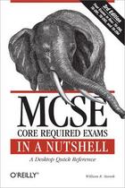 Couverture du livre « MCSE Core Required Exams in a Nutshell » de William R. Stanek aux éditions O Reilly