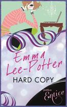 Couverture du livre « Hard Copy » de Lee-Potter Emma aux éditions Little Brown Book Group Digital