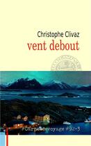 Couverture du livre « Vent debout #Carnetdevoyage #92-3 » de Clivaz Christophe aux éditions Arolla Biz