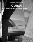 Couverture du livre « Cuikai ; selected and current works » de  aux éditions Images Publishing