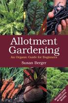 Couverture du livre « Allotment Gardening » de Berger Susan aux éditions Uit Cambridge Ltd.