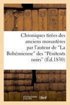 Couverture du livre « Chroniques tirees des anciens monasteres par l'auteur de 