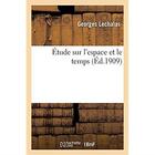 Couverture du livre « Etude sur l'espace et le temps » de Lechalas Georges aux éditions Hachette Bnf